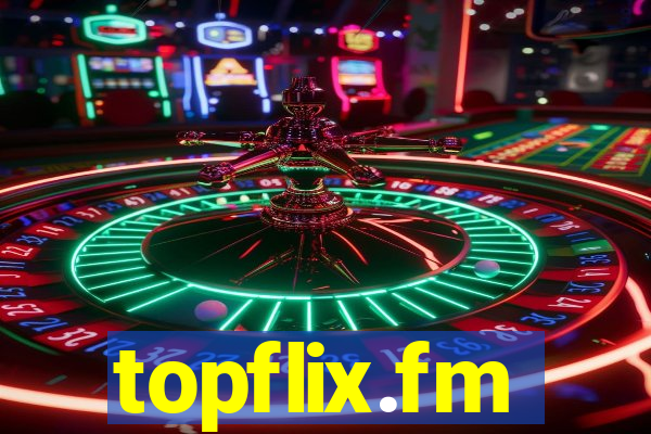 topflix.fm