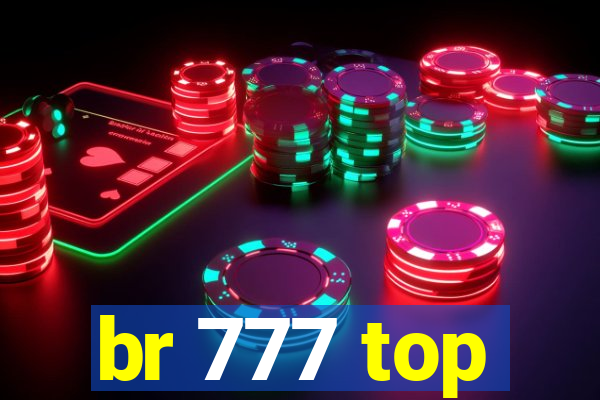 br 777 top