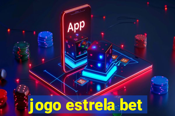 jogo estrela bet