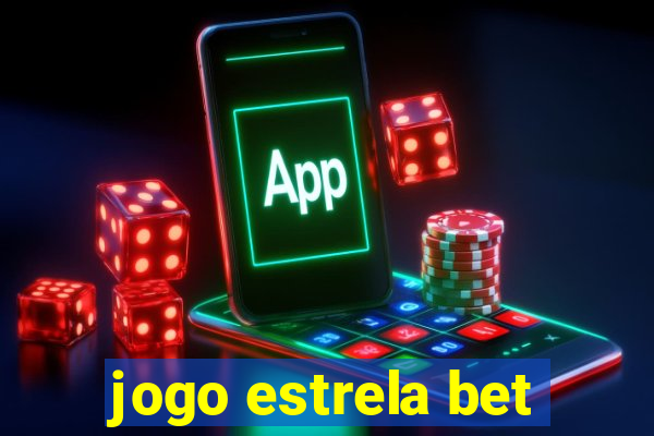 jogo estrela bet