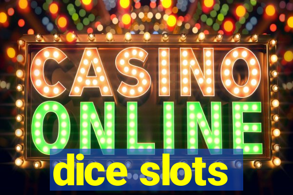 dice slots