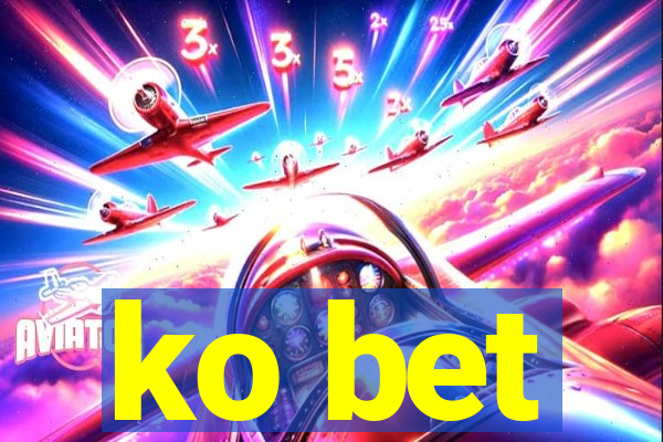 ko bet