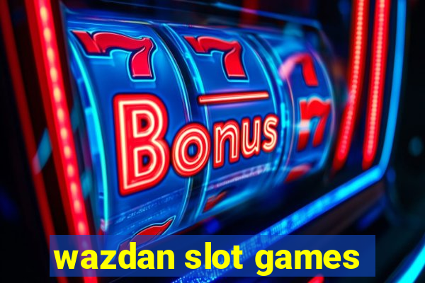 wazdan slot games