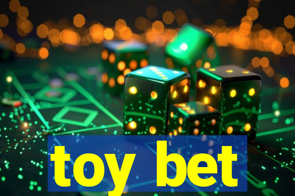 toy bet