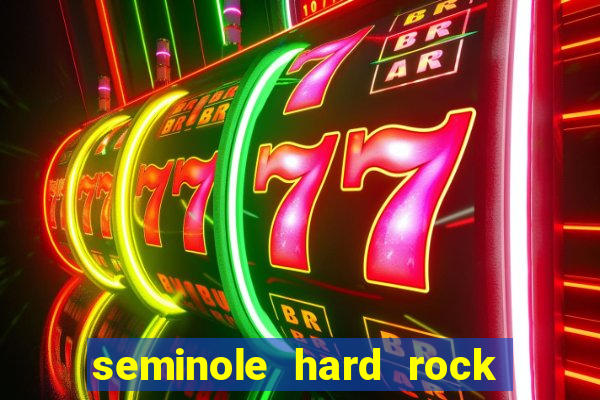 seminole hard rock hotel casino hollywood fl