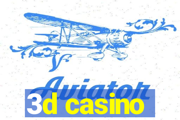 3d casino