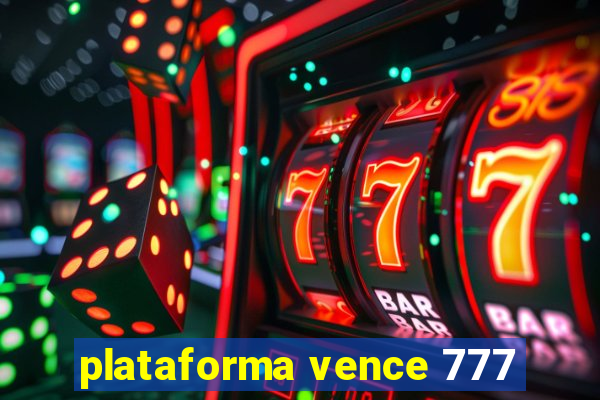 plataforma vence 777