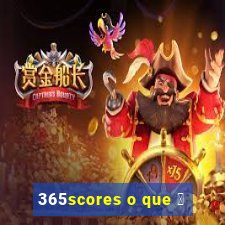 365scores o que 茅