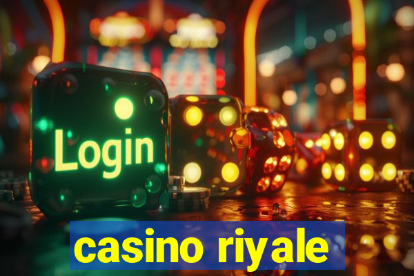 casino riyale