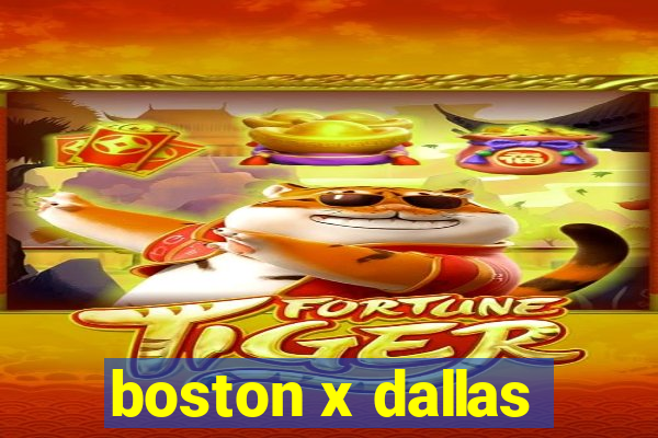 boston x dallas