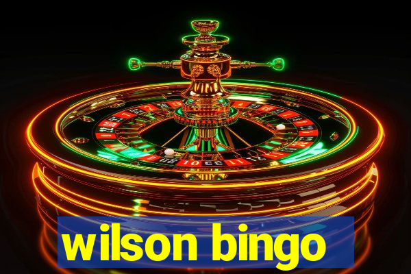 wilson bingo