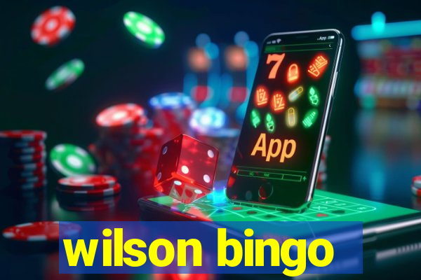 wilson bingo