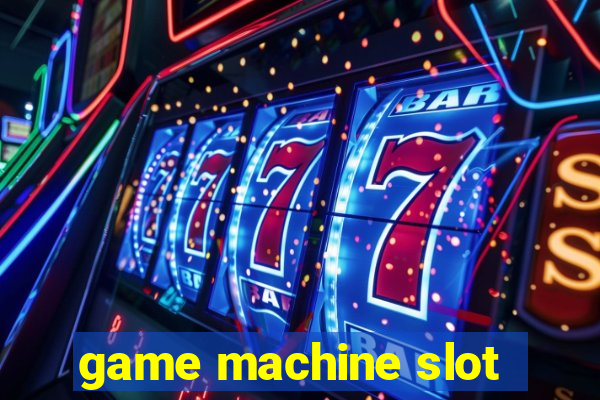 game machine slot