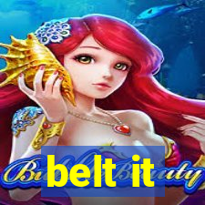 belt it