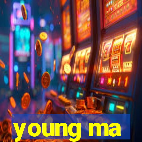 young ma