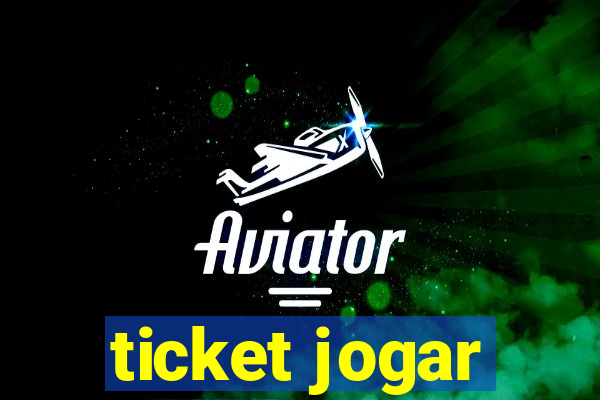 ticket jogar