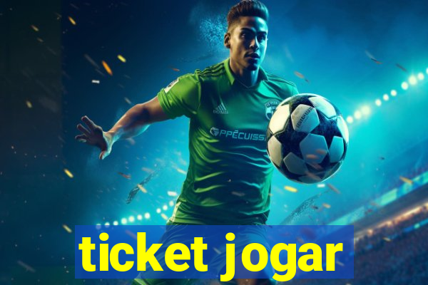 ticket jogar