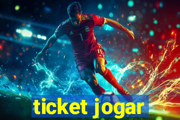 ticket jogar