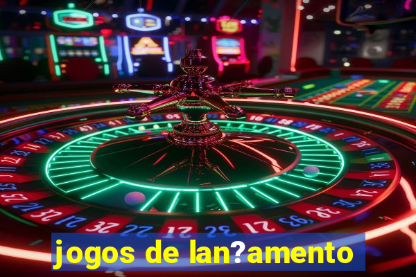 jogos de lan?amento