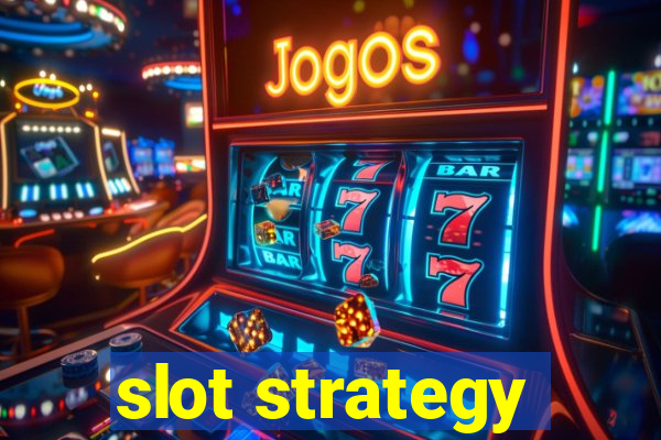 slot strategy