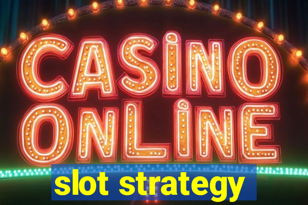 slot strategy