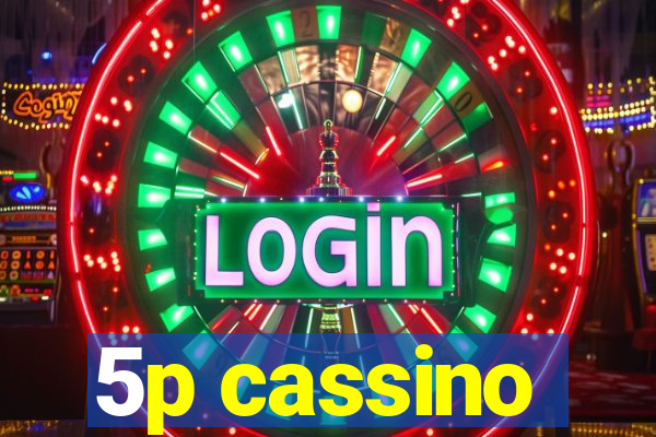 5p cassino