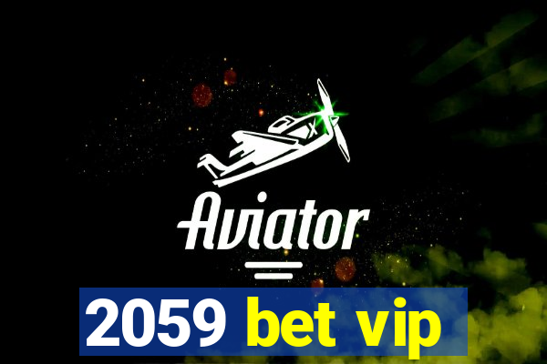 2059 bet vip