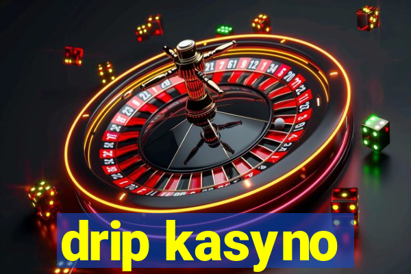 drip kasyno