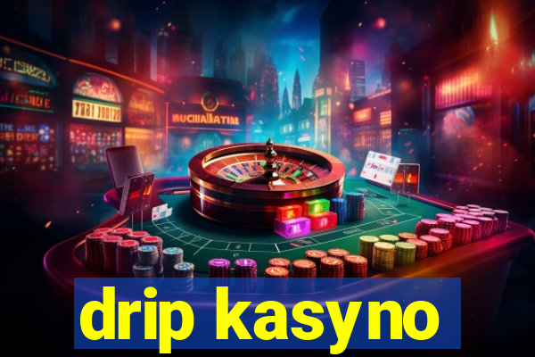 drip kasyno