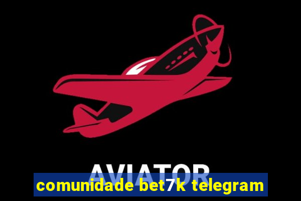 comunidade bet7k telegram