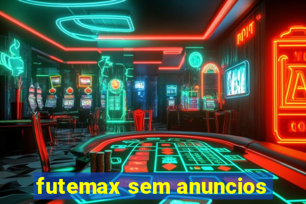 futemax sem anuncios