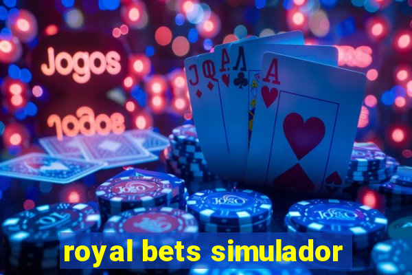 royal bets simulador