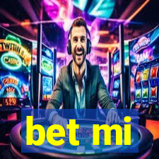 bet mi