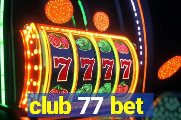 club 77 bet