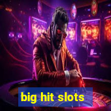 big hit slots