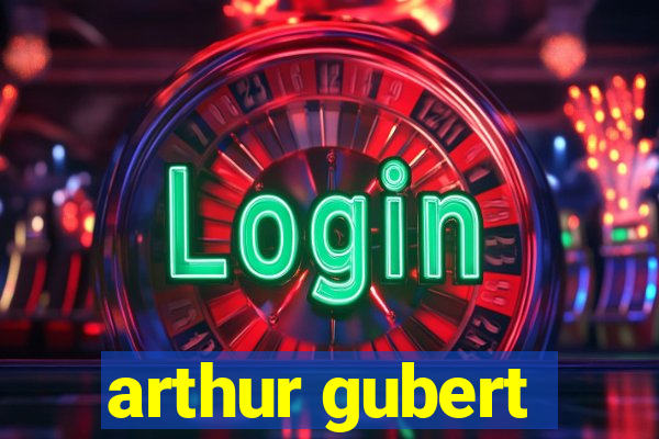 arthur gubert