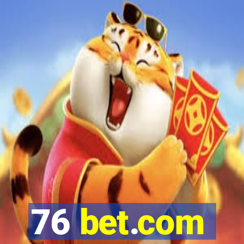 76 bet.com