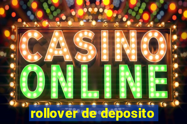 rollover de deposito