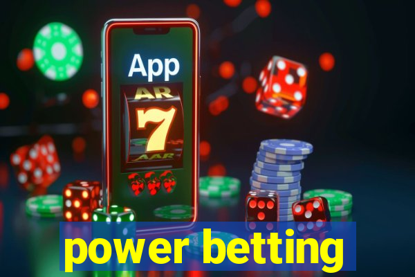 power betting