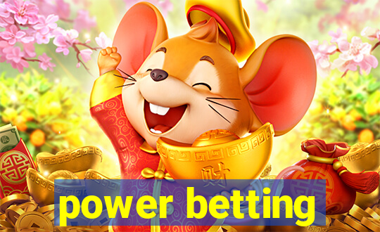 power betting