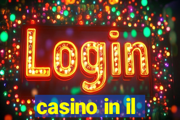 casino in il