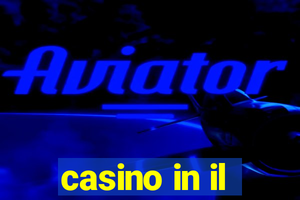 casino in il