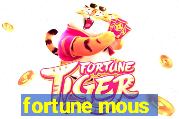 fortune mous