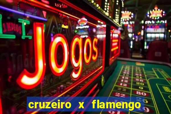 cruzeiro x flamengo ao vivo hd