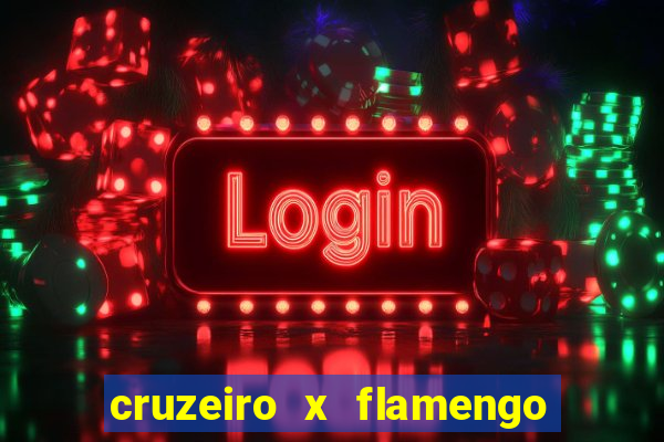 cruzeiro x flamengo ao vivo hd