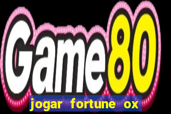 jogar fortune ox modo demo