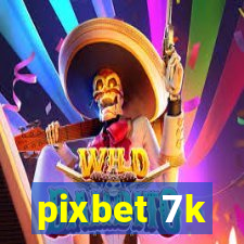 pixbet 7k