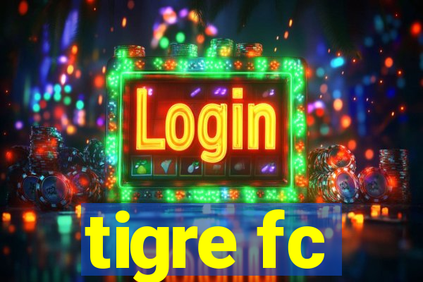 tigre fc