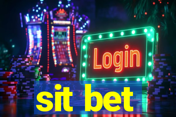 sit bet