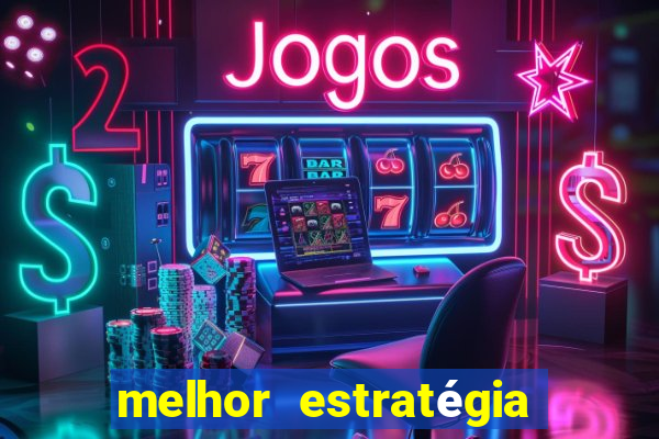 melhor estratégia para jogar fortune tiger